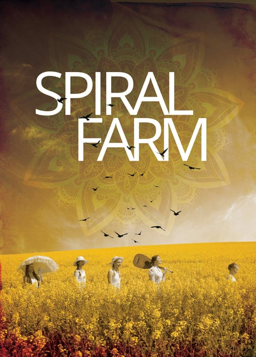 Spiral Farm - Movie Poster Spiral Farm - Movie Poster