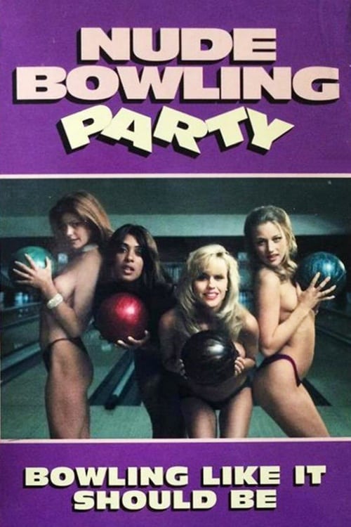 Nude Bowling Party - Movie Poster Nude Bowling Party - Movie Poster