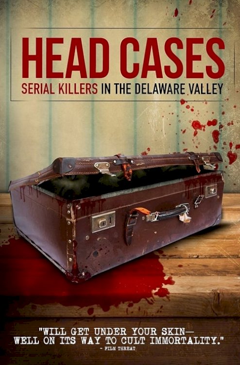 Head Cases: Serial Killers in the Delaware Valley - Movie Poster