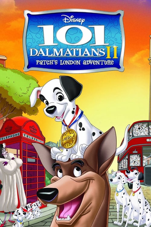 101 Dalmatians II: Patch's London Adventure - Movie Poster 101 Dalmatians II: Patch's London Adventure - Movie Poster