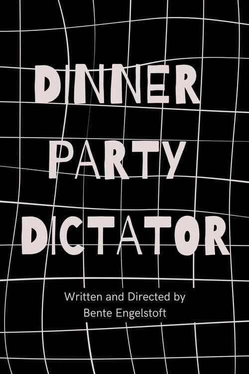 Dinner Party Dictator - Movie Poster Dinner Party Dictator - Movie Poster