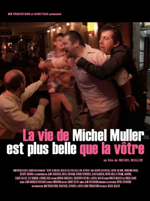 La vie de Michel Muller est plus belle que la vôtre - Movie Poster