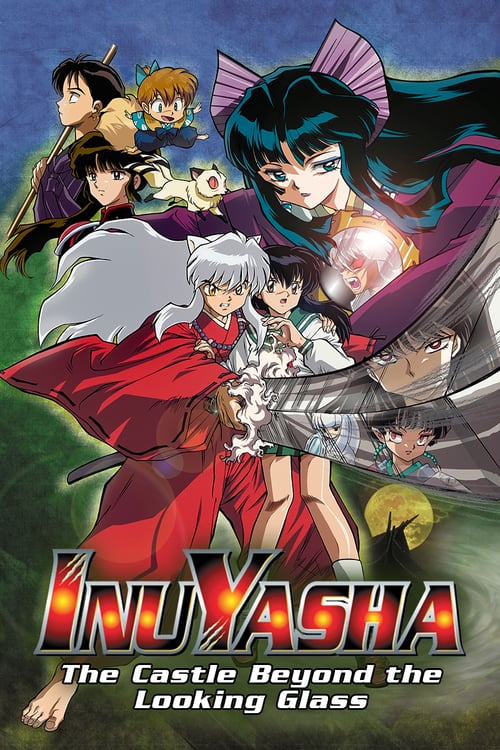 Inuyasha the Movie 2: The Castle Beyond the Looking Glass - Movie Poster Inuyasha the Movie 2: The Castle Beyond the Looking Glass - Movie Poster