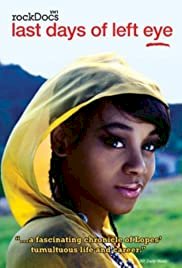 The Last Days of Left Eye - Movie Poster The Last Days of Left Eye - Movie Poster