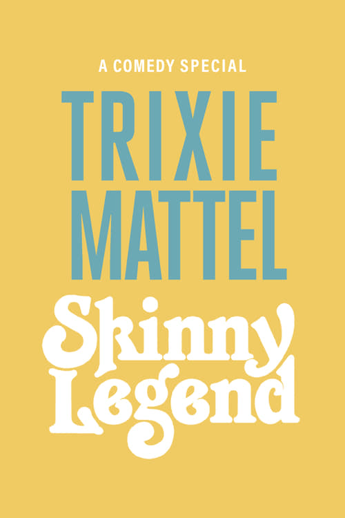 Trixie Mattel: Skinny Legend - Movie Poster Trixie Mattel: Skinny Legend - Movie Poster