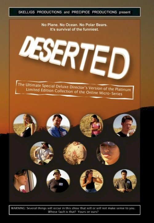 Deserted: The Ultimate Special Deluxe Director's Version of the Platinum Limited Edition Collection of the Online Micro-Series - Movie Poster Deserted: The Ultimate Special Deluxe Director's Version of the Platinum Limited Edition Collection of the Online Micro-Series - Movie Poster