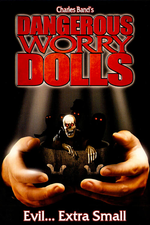 Dangerous Worry Dolls - Movie Poster Dangerous Worry Dolls - Movie Poster