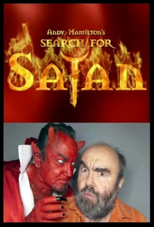 Andy Hamilton's Search For Satan - Movie Poster Andy Hamilton's Search For Satan - Movie Poster
