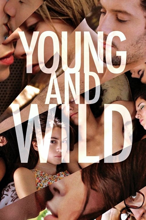 Young and Wild - Movie Poster Young and Wild - Movie Poster