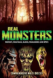Real Monsters: Bigfoot, Goatman, Aliens, Humanoids and UFOs - Movie Poster