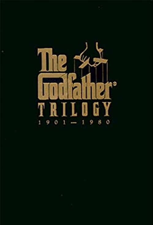The Godfather Trilogy: 1901-1980 - Movie Poster The Godfather Trilogy: 1901-1980 - Movie Poster