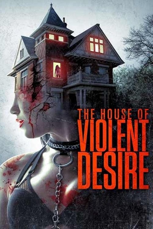The House of Violent Desire - Movie Poster The House of Violent Desire - Movie Poster