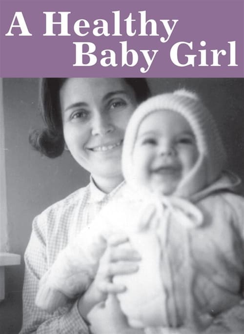 A Healthy Baby Girl - Movie Poster A Healthy Baby Girl - Movie Poster