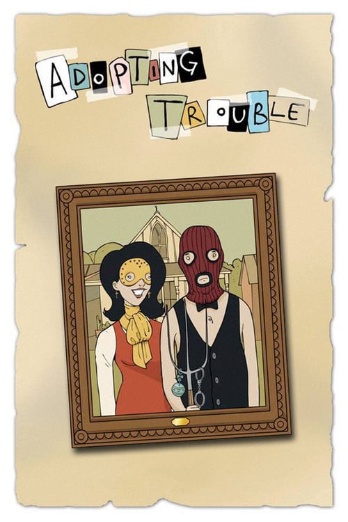 Adopting Trouble - Movie Poster Adopting Trouble - Movie Poster