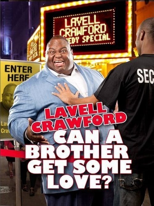 Lavell Crawford: Can a Brother Get Some Love? - Movie Poster Lavell Crawford: Can a Brother Get Some Love? - Movie Poster