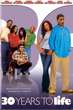 30 Years to Life - Movie Poster 30 Years to Life - Movie Poster