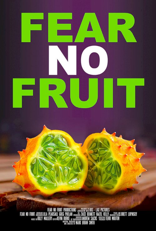 Fear No Fruit - Movie Poster Fear No Fruit - Movie Poster