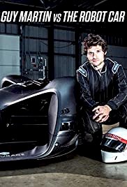 Guy Martin Vs The Robot Car - Movie Poster