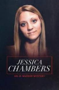 Jessica Chambers: An ID Murder Mystery - Movie Poster Jessica Chambers: An ID Murder Mystery - Movie Poster
