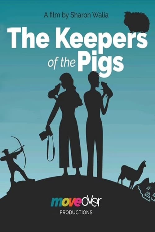 The Keepers of the Pigs - Movie Poster The Keepers of the Pigs - Movie Poster