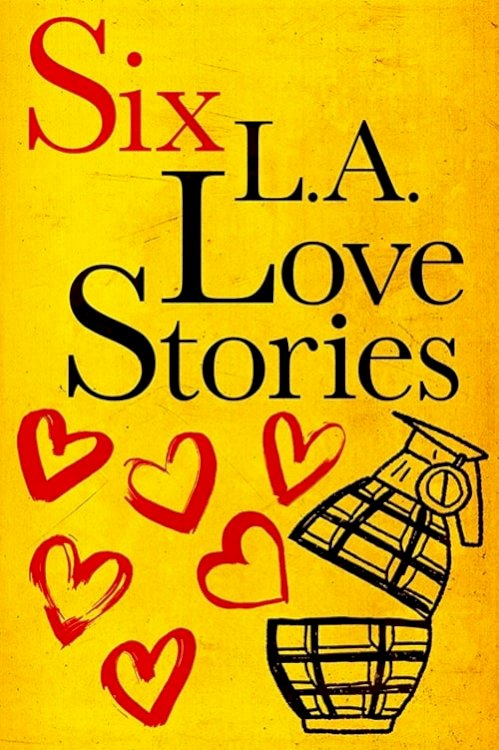 Six L.A. Love Stories - Movie Poster Six L.A. Love Stories - Movie Poster