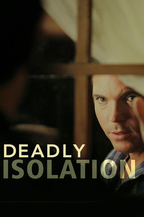 Deadly Isolation - Movie Poster Deadly Isolation - Movie Poster