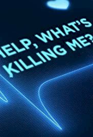 Help, What's Killing Me? - Movie Poster Help, What's Killing Me? - Movie Poster