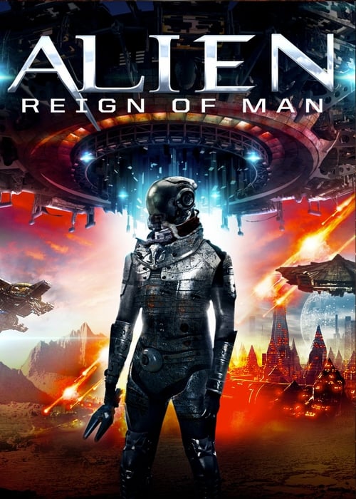 Alien Reign of Man - Movie Poster Alien Reign of Man - Movie Poster