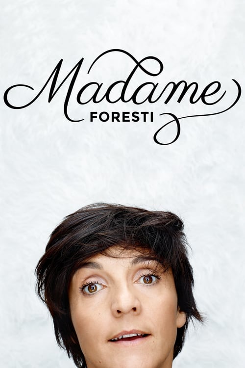 Madame Foresti - Movie Poster Madame Foresti - Movie Poster