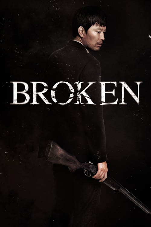 Broken - Movie Poster Broken - Movie Poster