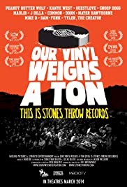 Our Vinyl Weighs a Ton: This Is Stones Throw Records - Movie Poster Our Vinyl Weighs a Ton: This Is Stones Throw Records - Movie Poster