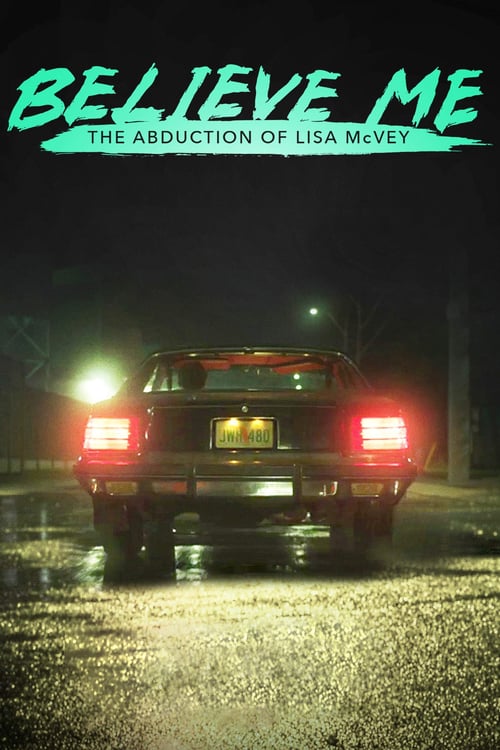 Believe Me: The Abduction of Lisa McVey - Movie Poster Believe Me: The Abduction of Lisa McVey - Movie Poster