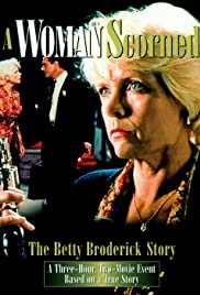 A Woman Scorned: The Betty Broderick Story - Movie Poster A Woman Scorned: The Betty Broderick Story - Movie Poster