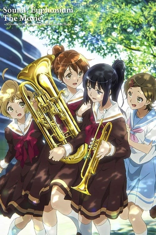 Sound! Euphonium the Movie - Welcome to the Kitauji High School Concert Band - Movie Poster Sound! Euphonium the Movie - Welcome to the Kitauji High School Concert Band - Movie Poster