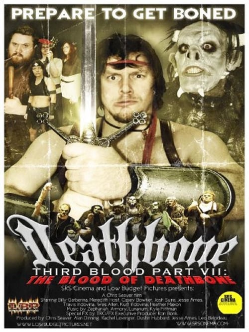 Deathbone, Third Blood Part VII: The Blood of Deathbone - Movie Poster Deathbone, Third Blood Part VII: The Blood of Deathbone - Movie Poster