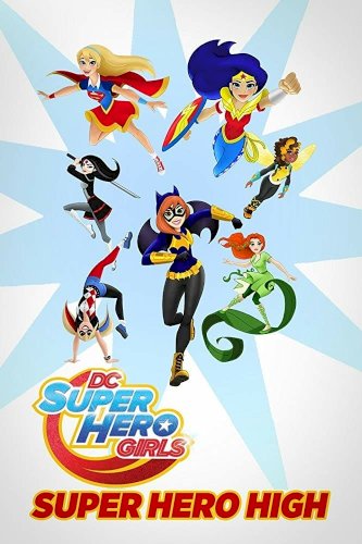 DC Super Hero Girls: Super Hero High - Movie Poster DC Super Hero Girls: Super Hero High - Movie Poster