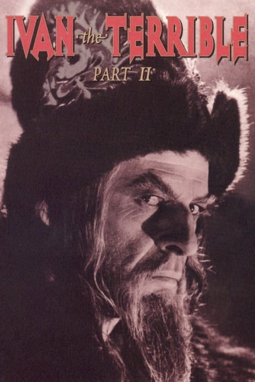 Ivan the Terrible, Part II: The Boyars' Plot - Movie Poster Ivan the Terrible, Part II: The Boyars' Plot - Movie Poster