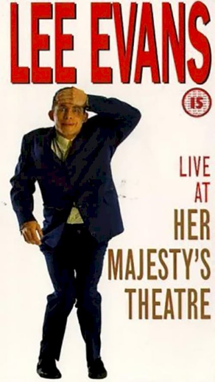 Lee Evans: Live At Her Majesty's Theatre - Movie Poster Lee Evans: Live At Her Majesty's Theatre - Movie Poster