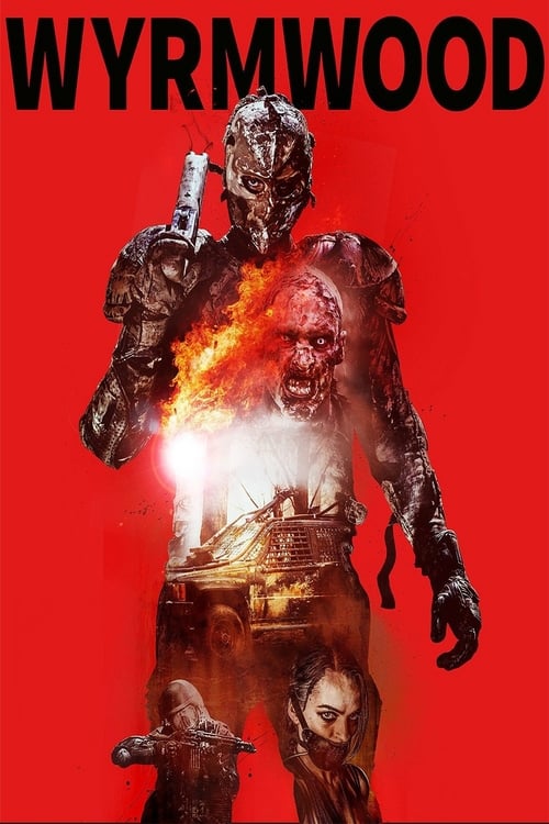 Wyrmwood: Road of the Dead - Movie Poster Wyrmwood: Road of the Dead - Movie Poster