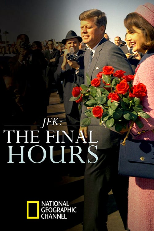 JFK: The Final Hours - Movie Poster JFK: The Final Hours - Movie Poster