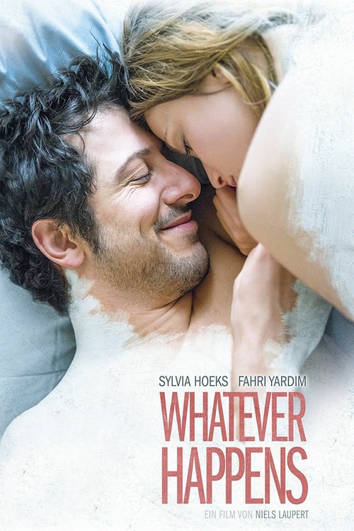 Whatever Happens - Movie Poster Whatever Happens - Movie Poster
