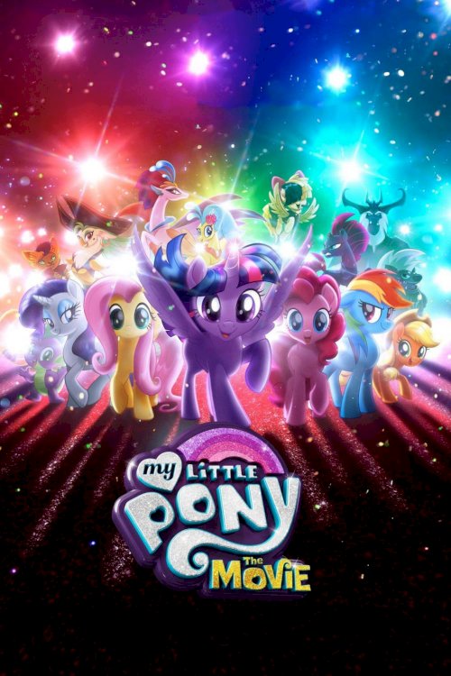 My Little Pony: The Movie - Movie Poster My Little Pony: The Movie - Movie Poster