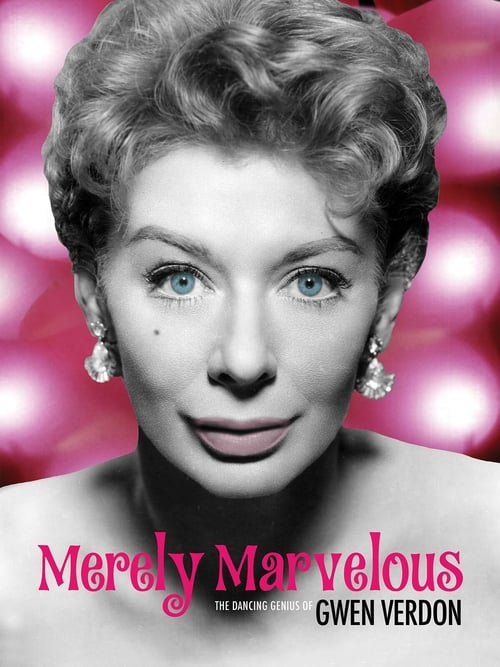 Merely Marvelous: The Dancing Genius of Gwen Verdon - Movie Poster Merely Marvelous: The Dancing Genius of Gwen Verdon - Movie Poster