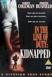 In the Line of Duty: Kidnapped - Movie Poster In the Line of Duty: Kidnapped - Movie Poster