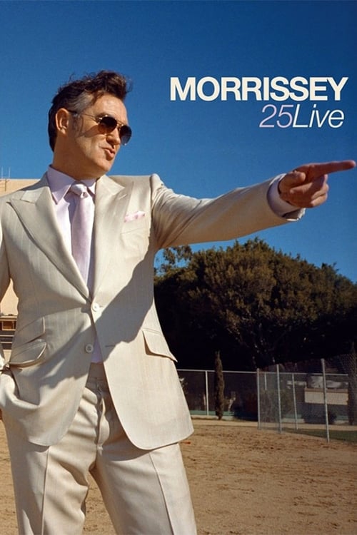 Morrissey - 25 Live - Movie Poster Morrissey - 25 Live - Movie Poster