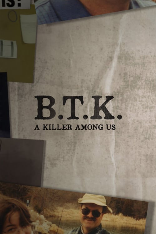 BTK: A Killer Among Us - Movie Poster BTK: A Killer Among Us - Movie Poster