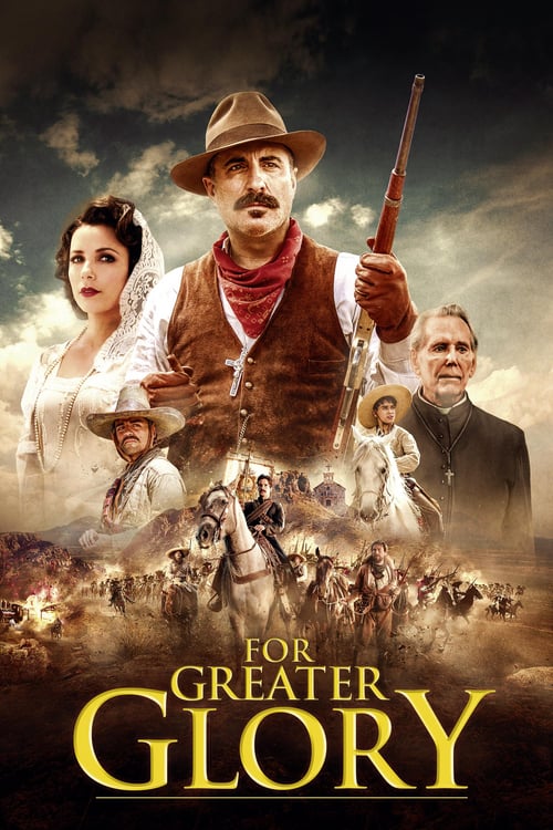 For Greater Glory: The True Story of Cristiada - Movie Poster
