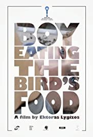 Boy Eating the Bird's Food - Movie Poster Boy Eating the Bird's Food - Movie Poster