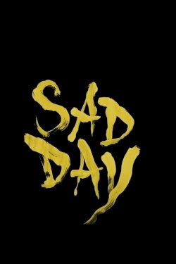 Sad Day - Movie Poster