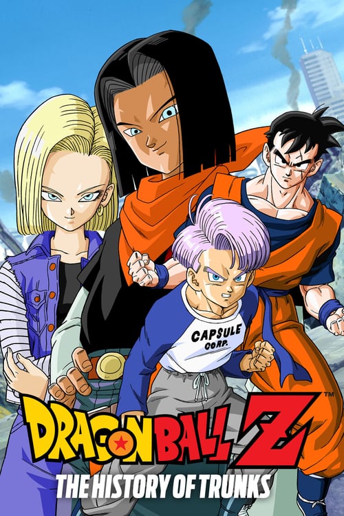 Dragon Ball Z: The History of Trunks - Movie Poster Dragon Ball Z: The History of Trunks - Movie Poster